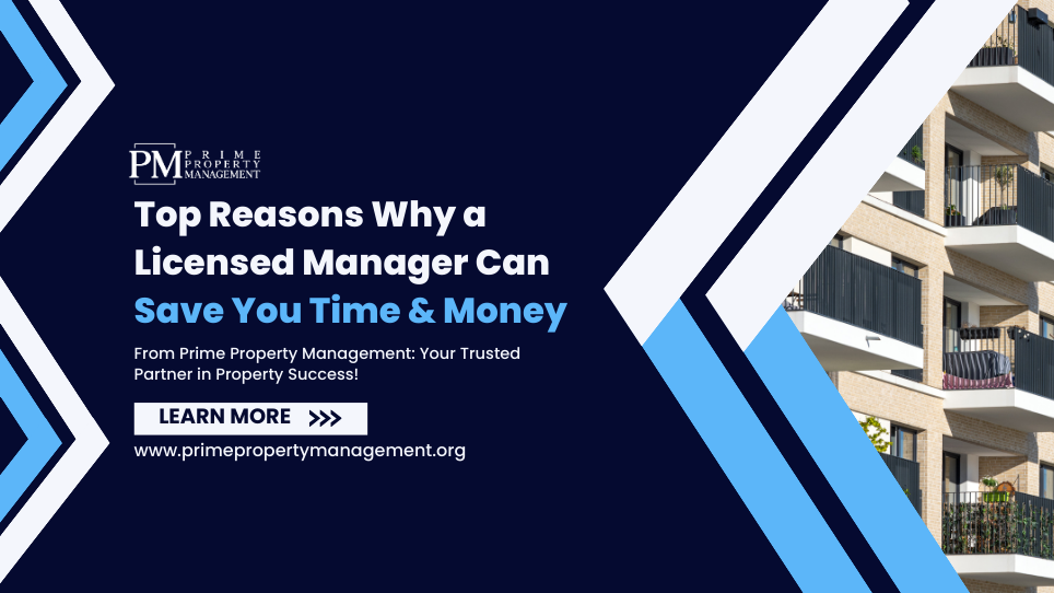 Top Reasons Why a Licensed Manager Can Save You Time & Money